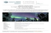 ARCTIC LIGHTS 2020 La magia dell'aurora boreale in Lapponia 16 …€¦ · La magia dell'aurora boreale in Lapponia 16 – 21 marzo 2020 TOUR CULTURALE E FOTOGRAFICO Un viaggio nella
