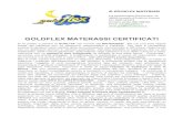 Materassi Certificati - Goldflex Materassi · 2016. 12. 28. · ©GOLDFLEX"MATERASSI" ViaMichelangeloBuonarrotti,16! 36060Romanod'EzzelinoVicenza! Tel:0424511372 ! Numero!verde:800