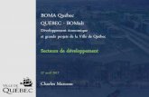 BOMA Québec QUÉBEC - BOMidi · 2017. 5. 1. · BOMA Québec QUÉBEC - BOMidi Développement économique et grands projets de la Ville de Québec Secteurs de développement 27 avril