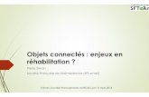 Objets connectés : enjeux en réhabilitation · 11èmes Journées Francophones ALVEOLE Lyon 10 mars 2016. Plan de l’exposé ... ´ En 2014 : 2,7 Mds de dollars, 10 millions d’objets