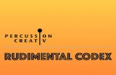 New Rudimental Codex Präsentation · 2017. 12. 8. · RUDIMENTAL CODEX WARUM? EINIGE BEWEGGRÜNDE … Rudiments sind geschichtlich betrachtet ein europäisches Kulturerbe mit Wurzeln