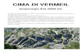 CIMA DI VERMEIL - Cuneoclimbing · 2018. 6. 18. · CIMA DI VERMEIL Avancorpo Est 2060 mt. L’avancorpo del Vermeil è situato sotto la quota 2447 mt. della cresta che scende a Est