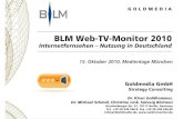BLM Web-TV-Monitor 2010 - GOLDMEDIA · Quellen: Goldmedia Analyse nach , ARD/ZDF-Onlinestudie 2010, BLM Web-TV-Monitor, n=186 von 1.275 Angeboten; Goldmedia, BLM Webradiomonitor 2010,