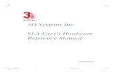 3D Systems Inc. SLA User's Hardware Reference Manual · 2000. 4. 7. · P/N 22139-M10-00 3D Systems Inc. SLA User's Hardware Reference Manual Acover.p65 1 6/14/99, 8:41 AM