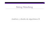 New String Matching - EXACTAS UNICEN · 2009. 10. 21. · Knuth-Morris-Pratt O(m) O(n) Boyer-Moore O(m) O((n-m+1)m+|Σ| StringMatching Algoritmo de Rabin-Karp Se basa en nociones