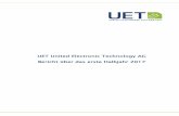 UET United Electronic Technology AG Bericht über das erste … · 2018. 12. 13. · im Juni wieder erholen und am Ende die Marke von 0,6 EUR wieder durchbrechen. Der Kurs der UET