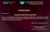 CERTIFICADOexpansaoeventos.com.br/certificados/Rev_Cuidar/VINICIUS_BATISTA_S… · VINICIUS BATISTA SANTOS CERTIFICADO Certificamos que São Paulo, 19 de Agosto de 2016 Dr. Marcelo