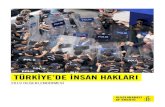 TÜRKİYE’DE İNSAN HAKLARI¼rkiye'de İnsan Hakları... · Onlarca insan hakları savunucusu, insan hakları çalışmaları nedeniyle ceza soruşturmaları ve yargılamalarıyla