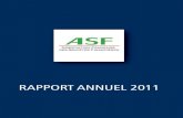 RAPPORT ANNUEL 2011 · 2020. 9. 9. · Rapport ASF – juin 2012 4 Informer et défendre Au cœur de sa mission de poste avancé pour ses adhérents, l’ASF a connu un exercice 2011