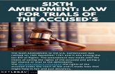 Sixth Amendment-Law for trials of the Accused’s