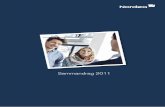 Sammandrag 2011 - Nordea€¦ · året med en stark affärsutveckling. Vi använde den till att proaktivt ... med balanserat kundfokus, medarbe-tarfokus och fokus på integration