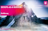 DEVOPS-AS-A-SERVICE - Deutsche Telekom · DevOps -as a Service DevOps Toolchain + Support Consulting Maßgeschneiderte Consulting-Pakete für eine ganzheitliche Unterstützung der