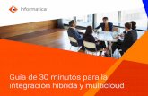 Guía de 30 minutos para la integración híbrida y multicloud€¦ · • Un grupo global necesita integrar varias aplicaciones de administración de relaciones con clientes (CRM)