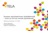 Suomen ainutlaatuinen työeläkemalli - mitä ne EU:ssa meistä … · 2017. 5. 10. · ”Eläkejärjestelmän kestävyys ja riittävyys EU-vertailussa ... Julkiset eläkemenot Euroopassa