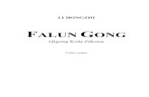New FALUN GONG · 2019. 5. 7. · O Buddhově Zákonu (lunyu1) BUDDHŮV ZÁKON2 je nesmírně hluboký; je tou nejúžasnější a nejvýjimečnější vědou ze všech učení na