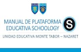 MANUAL DE SCHOOLOGY - Unidad Educativa Monte Tabor Nazaret · MONTE TABOR - NAZARET . sch0010GY Sign in to Schoology All fields are required Email or Username Password Unidad Educativa