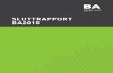 SLUTTRAPPORT BA2015 - Prosjekt Norge · 2018. 1. 8. · BA2015 skulle være handlingsorientert, der innføring av kunnskap og prosesser vi vet gir resultater skulle være første