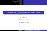 The Political Economy of the Kuznets Curve...Yara Gomes PET Economia - UnB 4 de mar˘co de 2015 Yara Gomes The Political Economy of the Kuznets Curve. Introdu˘c~ao Modelos de Desenvolvimento