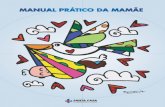 Santa Casa • Manual Prático da Mamãe Sitesantacasadelavras.com.br/downloads/scml-manual-pratico-da-mamae.p… · Title: Santa Casa • Manual Prático da Mamãe ___Site.cdr Author:
