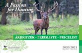 Árjegyzék - PreISLISTe - PrICeLIST 2020/2021 · A visszaigazolt vadászat a szerződésben rögzített határidőben lemondható, ezen határidőn belüli lemondás esetén a szerződésben