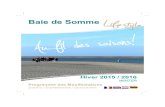 Baie de Sommegitebaiedesremparts.fr/Documents/Calendrier evenementiel hiver 201… · Baie de Somme Hiver 2015 / 2016 WINTER . Na deze bijzonder zachte en zonnige herfst sluiten we
