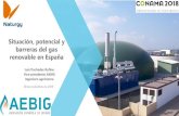 Situación, potencial y barreras del gas renovable en España · Unas 50 plantas de biogás agroindustrial en funcionamiento (8-10 GWh anuales). En el mes de octubre 2018, IDAE envió