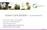 Green Care tänään ja huomenna? - Luonnonvarakeskus Care...Sosiaalinen Emotionaalinen Henkinen Fyysinen -nähdyksi tulemisen kokemukset - kasvaminen ja oppiminen sosiaalisen vuorovaikutuksen