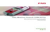 FAG Motion Guard CONCEPT6 - Schaeffler Group · 2019. 5. 24. · 6 BA 10 Schaeffler Technologies FAG Motion Guard CONCEPT6 Suunnittelu-, mitoitus- ja turvallisuusohjeita Käyttötarkoitus
