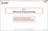MITSUBISHI ELECTRIC Global website · 2017. 3. 28. · PLC Efficient_programming Present state of the FA industry In the current FA industry, the data handled by manufacturing equipments