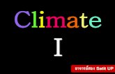 Climate - University of Phayao · ปัจจัยที่ก าหนด/ควบคุมภูมิอากาศ ตาแหน่งที่ตง้ัและขนาด