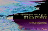 Governança da Água - USP€¦ · Apresentação. 8 GOVERNANÇA DA ÁGUA NO CONTEXTO DA ESCASSEZ HÍDRICA para a garantia da oferta da água, combinada com investimentos baixos em