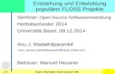 Entstehung und Entwicklung populärer FLOSS populärer FLOSS ... · Seminar: Open-Source-Softwareentwicklung, HS2014, Anu J. Madathilparambil 3 Entstehung und Entwicklung populärer