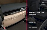 MAN TGX und TGS - Obermann€¦ · für TGX und TGS eine weitere Optimierungsstufe: zahlreiche neue Ausstattungshighlights gestalten den Innenraum noch fahrerfreundlicher und einsatzoptimierter: