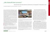 „Die Zukunft des Lernens“€¦ · wie Second-Life1 eine bedeutende Rolle. Die 5-tägige Konferenz vereinigte unter-schiedliche Angebote aus dem Bereich des E-Learning. So gab