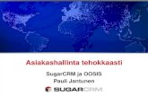 Asiakashallinta tehokkaasti - OOSIS ja OOSIS - OOSIS wit… · SugarCRM: maailman nopeimmin kasvava asiakashallintajärjestelmä Liiketoiminta Perustettut 2004 Cupertinossa, Kaliforniassa