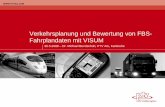 Verkehrsplanung und Bewertung von FBS- Fahrplandaten mit VISUM · Verkehrsplanung und Bewertung von FBS-Fahrplandaten mit VISUM 30.5.2008 – Dr. Michael Bundschuh, PTV AG, Karlsruhe