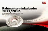 Rahmenterminkalender 2011/2012.s.bundesliga.com/assets/doc/30000/26229_original.pdf · 30. Jun 11 - Do UEL Q1 H. 26.11.2010 JULI 2011 RAHMENTERMINKALENDER 2011/2012 3 Datum KW BL