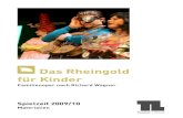 Materialmappe Rheingold für Kinder DIGITAL€¦ · Das Rheingold ist nämlich nicht nur irgendein gewöhnlicher Goldschatz. Sein Besitzer kann die Macht über die ganze Welt gewinnen.