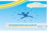 POWERPAUSER - aktivaaretrundt.dk · POWERPAUSER Powerpauser er ideer til ”den gode, lille pause”. Den gode pause hjælper med at genoprette den mentale energi, som har betyd-ning