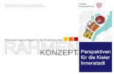 KONZEPT · KONZEPT INNENSTADTPerspektiven für die Kieler Innenstadt Dezernat für Stadtentwicklung und Umwelt Stadtplanungsamt Präsentation ohne Vortrag unvollständig Stand 4.