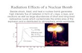 Radiation Effects of a Nuclear Bombnsl/Lectures/phys20061/pdf/18.pdf · Nuclear bomb causes sudden release of a high flux on: γ-rays E=hν≈1-10 MeV electromagnetic waves x-rays