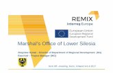 Marshal's Office of Lower Silesia - Interreg Europe · Zbigniew Dynak – Director of Department of Regional Development (SG) Ewa Król – Project Manager (WG) Marshal's Office of
