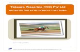 Tabcorp Wagering (VIC) Pty Ltd · Tabcorp là tập đoàn chuyên về các trò vui chơi, cờ bạc và giải trí hàng đầu của Úc châu và là một trong những công