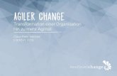 Agiler Change€¦ · // Claus-Peter Seichter // 2016 // Agiler Change Transformation einer Organisation hin zu mehr Agilität 3 Angewendete Methoden: § Management 3.0 § Storytelling