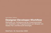 Sascha Wolter | wolter.biz Designer-Developer-Workflo · Sascha Wolter | wolter.biz Designer-Developer-Workflow Methoden zur Verbesserung der Zusammenarbeit von Gestaltern und Programmierern