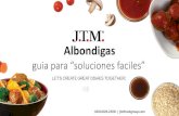 Albondigas - JTM Food Group | Home€¦ · guia para “soluciones faciles” Mezclatu menu con albondigas Nuestras albóndigas totalmente cocinadas son una excelente manera de combatir
