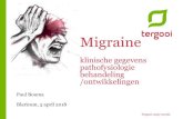 Migraine - Sago€¦ · Arbeidsverlies bedraagt meer dan tien dagen, terwijl 29% migaineurs met hoofdpijn doorwerkt (in NL) • Doorwerken met migraine vermindert effectiviteit en