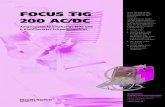 FOCUS TIG Focus TIG 200 AC/DC 200 AC/DC€¦ · FOCUS TIG 200 AC/DC PFC ZUM SCHWEISSEN ALLER MATERIALIEN Der einphasige (230 V) Focus TIG 200 AC/DC Schweißinverter eignet sich ideal