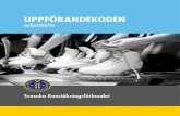 Uppförandekoden - Svenska Konståkningsförbundet · säkra sunda verksamheter i föreningarna och säkerställa att våra medlemmar mår bra. Verksamheter där fler känner sig