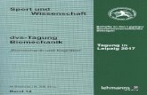 Sport und Wissenschaft - uni-leipzig.de · Sport und Wissenschaft dvs-Tagung Biomechanik „Biomechanik und Kognition“ Monika Rauscher • Maren Witt (Herausgeber) Leipzig, 17.